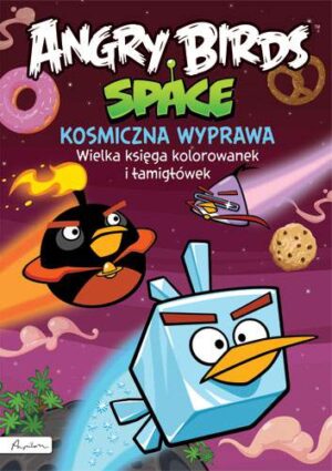 Angry birds space kosmiczna wyprawa wielka księga kolorowanek i łamigłówek