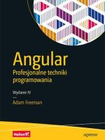 Angular. Profesjonalne techniki programowania wyd. 2021