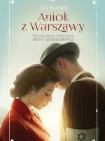 Anioł z Warszawy. Historia miłości i bohaterstwa Ireny Sendlerowej