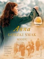 Anna. Gorzki smak miodu