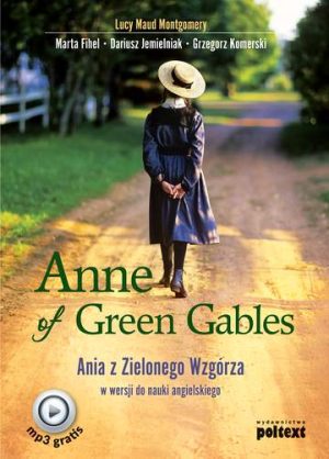 Anne of green gables Ania z Zielonego Wzgórza w wersji do nauki angielskiego