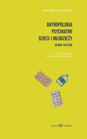 Antropologia psychiatrii dzieci i młodzieży wybór tekstów