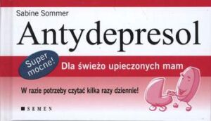 Antydepresol dla świeżo upieczonych mam