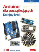 Arduino dla początkujących. Kolejny krok wyd. 2