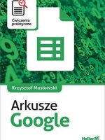 Arkusze Google. Ćwiczenia praktyczne