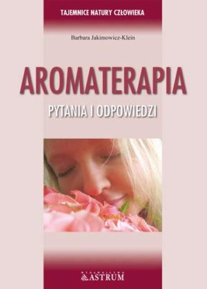 Aromaterapia pytania i odpowiedzi