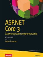 ASP.NET Core 3. Zaawansowane programowanie wyd. 8