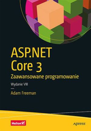 ASP.NET Core 3. Zaawansowane programowanie wyd. 8