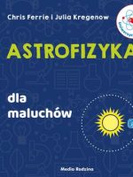 Astrofizyka dla maluchów. Uniwersytet malucha