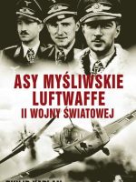 Asy myśliwskie Luftwaffe II wojny światowej wyd. 4