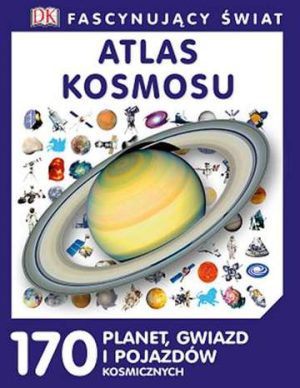 Atlas kosmosu. Fascynujący świat