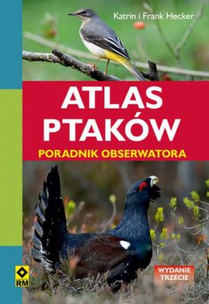 Atlas ptaków poradnik obserwatora wyd. 3