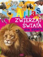 Atlas zwierząt świata dla dzieci