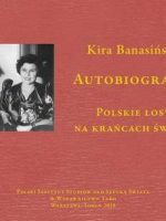 Autobiografia. Polskie losy na krańcach świata