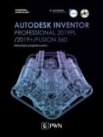 Autodesk inventor professional 2019pl / 2019+ / fusion 360 metodyka projektowania + CD