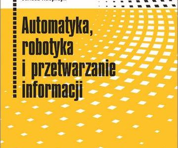 Automatyka, robotyka i przetwarzanie informacji