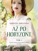 Aż po horyzont. Tom 1