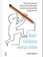 Bądź najlepszą wersją siebie