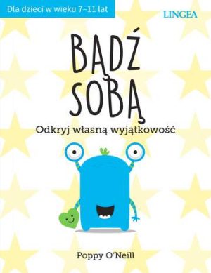 Bądź sobą. Odkryj własną wyjątkowość