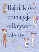 Bajki, które pomagają odkrywać talenty wyd. 2