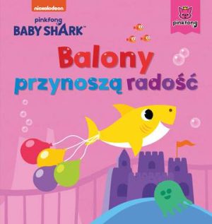 Balony przynoszą radość. Baby Shark