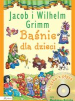 Baśnie dla dzieci jacob i wilhelm grimm + CD