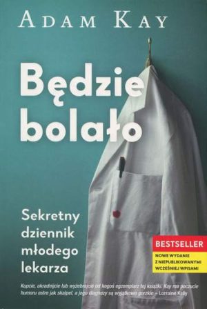 Będzie bolało. Sekretny dziennik młodego lekarza wyd. 2