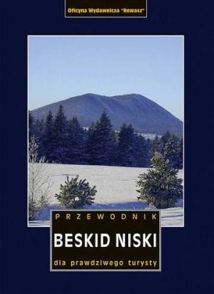 Beskid Niski. Przewodnik dla prawdziwego turysty wyd. 6