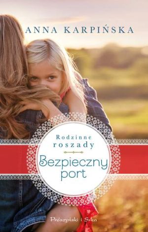 Bezpieczny port rodzinne roszady Tom 2