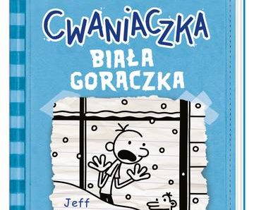 Biała gorączka. Dziennik cwaniaczka. Tom 6 wyd. 2022