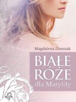 Białe róże dla matyldy