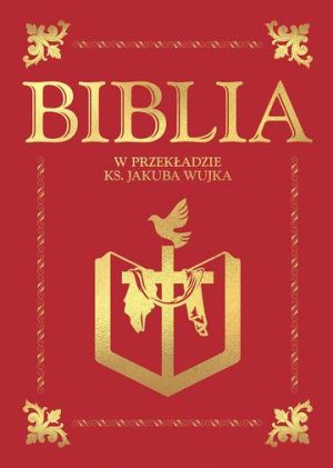 Biblia w przekładzie ks jakuba wujka z 1599 r