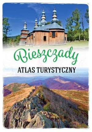 Bieszczady. Atlas turystyczny