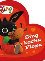 Bing kocha Flopa. Bing. Książeczki kartonowe