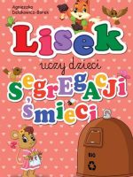 BIO. Lisek uczy dzieci segregacji śmieci