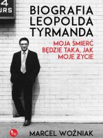 Biografia Leopolda Tyrmanda moja śmierć będzie taka jak moje życie