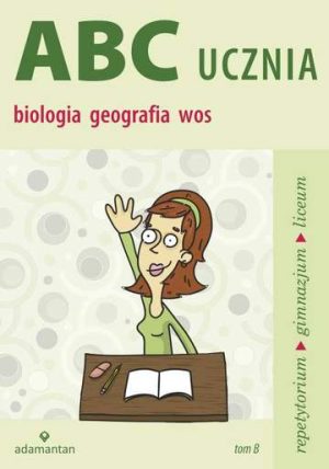 Biologia geografia wiedza o społeczeństwie abc ucznia Tom b