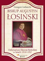 Biskup augustyn łosiński ordynariusz diecezji kieleckiej w latach 1910-1937