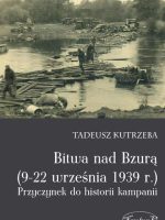 Bitwa nad Bzurą. 9-22 września 1939 r. Przyczynek do historii kampanii
