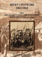 Bitwy i potyczki 1863-1864 oraz spis alfabetyczny i chronologiczny bitew i potyczek 1863-1864