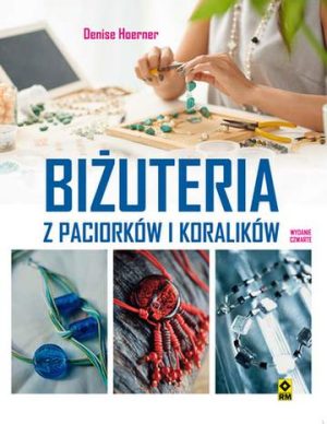 Biżuteria z paciorków i koralików wyd. 4