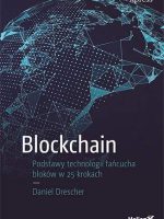 Blockchain. Podstawy technologii łańcucha bloków w 25 krokach