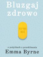 Bluzgaj zdrowo o pożytkach z przeklinania