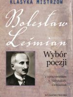 Bolesław Leśmian. Wybór poezji. Klasyka mistrzów.