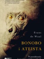 Bonobo i ateista w poszukiwaniu humanizmu wśród naczelnych