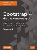 Bootstrap 4 dla zaawansowanych jak pisać znakomite aplikacje internetowe wyd. 2