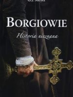 Borgiowie historia nieznana