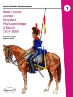 Broń i barwa ułanów księstwa warszawskiego w latach 1807-1809