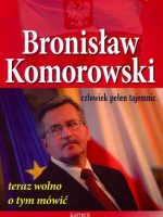 Bronisław komorowski człowiek pełen tajemnic wyd. 2