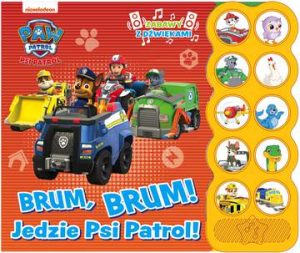 Brum, Brum! Jedzie Psi Patrol! Zabawy z dźwiękami. Psi Patrol